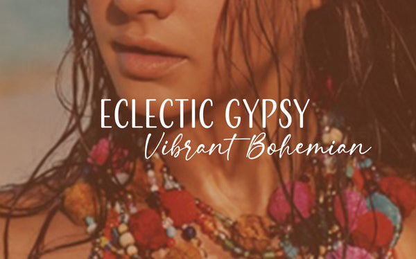 How To Express Your Sensual Creativity With The Eclectic Gypsy Style